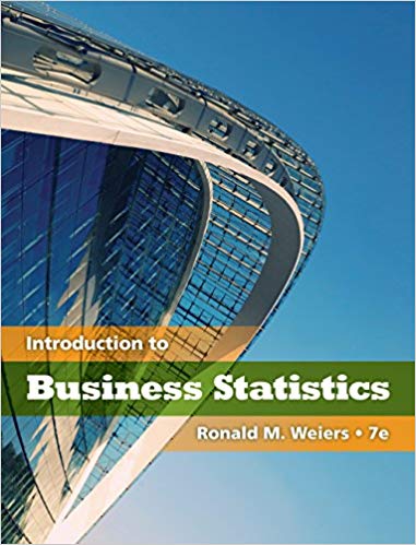 Test Bank for Introduction to Business Statistics 7th Edition by Ronald M. Weiers