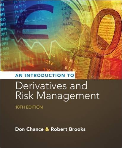 Test Bank for Introduction to Derivatives and Risk Management 10th Edition by Don M. Chance