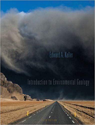 Test Bank for Introduction to Environmental Geology 5th Edition by KELLER