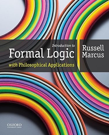 Test Bank for Introduction to Formal Logic with Philosophical Applications 1st Edition by Russell Marcus
