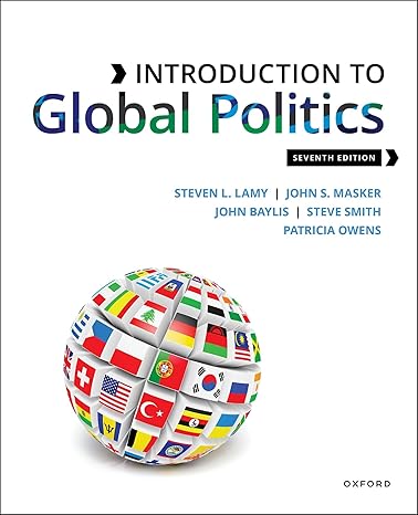 Test Bank for Introduction to Global Politics 7th Edition by Steven Lamy