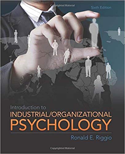 Test Bank for Introduction to Industrial and Organizational Psychology 6th Edition by Ronald E. Riggio