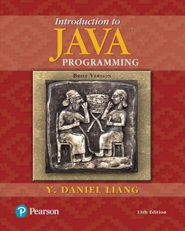 Test Bank for Introduction to Java Programming, Brief Version 11th Edition by Y. Daniel Liang