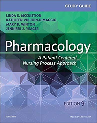 Test Bank for Study Guide for Pharmacology A Patient Centered Nursing Process Approach 9th Edition by McCuistion