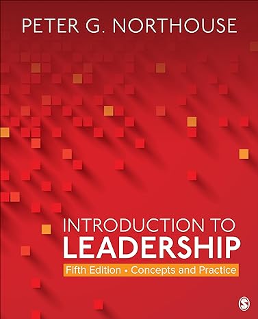 Test Bank for Introduction to Leadership Concepts and Practice 5th Edition by Peter G. Northouse