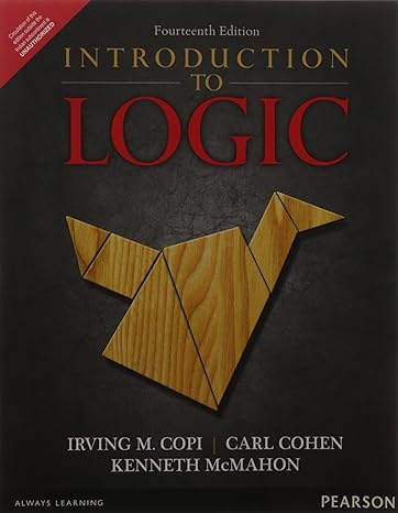 Test Bank for Introduction to Logic 14th Edition by Irving M. Copi Carl Cohen Kenneth McMahon