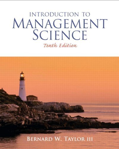Test Bank for Introduction to Management Science 10th Edition by Bernard W. Taylor