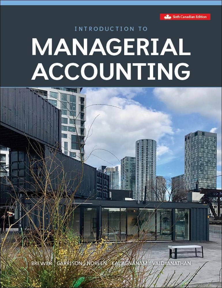 Test Bank for Introduction to Managerial Accounting 6th Edition Canadain Edition by Peter Brewer