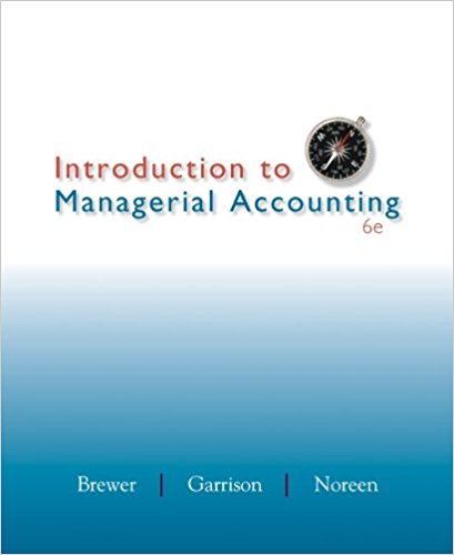 Test Bank for Introduction to Managerial Accounting 6th Edition by Eric Noreen