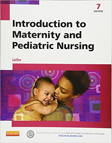 Test Bank for Introduction to Maternity and Pediatric Nursing 7th Edition by Leifer