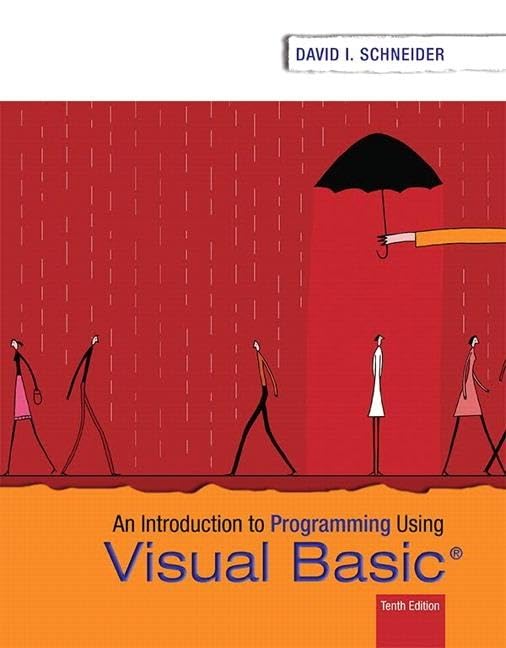Test Bank for Introduction to Programming Using Visual Basic 10th Edition by David I. Schneider - Introduction to Programming Using Visual Basic by David I. Schneider
