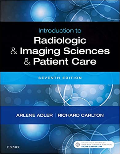 Test Bank for Introduction to Radiologic and Imaging Sciences and Patient Care 7th Edition by Arlene M. Adler