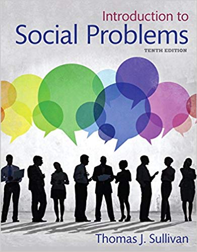 Test Bank for Introduction to Social Problems 10th Edition by Thomas J. Sullivan