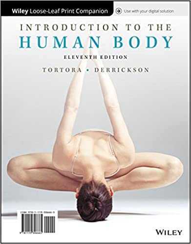 Test Bank for Introduction to the Human Body 11e WileyPLUS + Loose leaf 11th Edition by Gerard J. Tortora