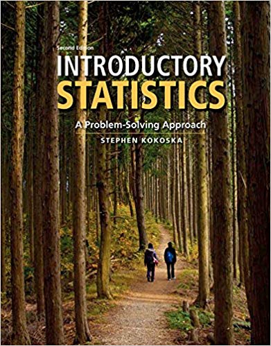 Test Bank for Introductory Statistics A Problem Solving Approach 2nd Edition by Stephen Kokoska