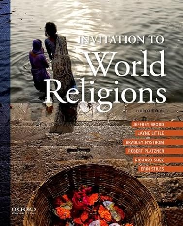 Test Bank for Invitation to World Religions 3rd Edition by Jeffrey Brodd