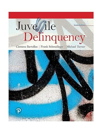 Test Bank for Juvenile Delinquency 10th Edition by Clemens Bartollas