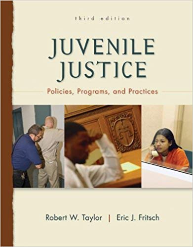 Test Bank for Juvenile Justice Policies Programs and Practices 3rd Edition by Robert Taylor