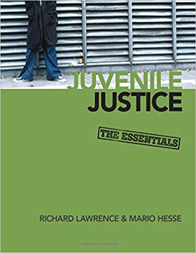 Test Bank for Juvenile Justice The Essentials 1st Edition by Richard A. Lawrence