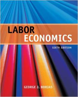 Test Bank for Labor Economics 6th Edition by George J. Borjas