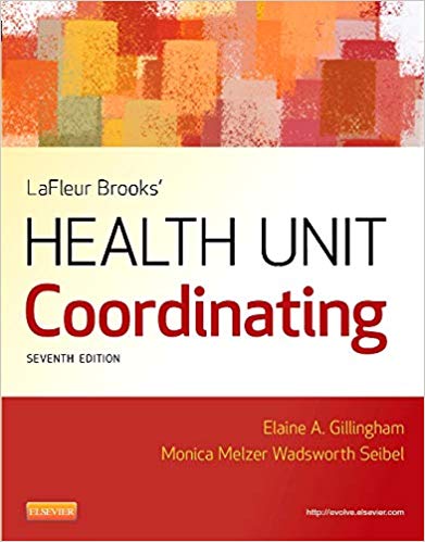Test Bank for LaFleur Brooks Health Unit Coordinating 7th Edition by Elaine A. Gillingham