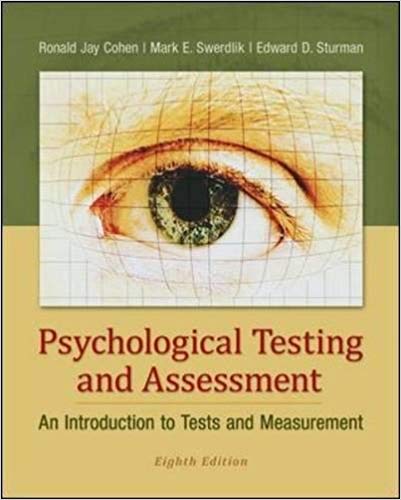 Test Bank for Psychological Testing and Assessment An Introduction to Tests and Measurement 8th Edition by Ronald Jay Cohen