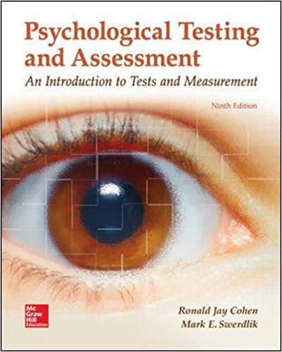 Test Bank for Psychological Testing and Assessment An Introduction to Tests and Measurement 9th Edition by Ronald Jay Cohen