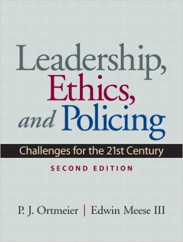 Test Bank for Leadership Ethics and Policing Challenges for the 21st Century 2nd Edition by Edwin Meese