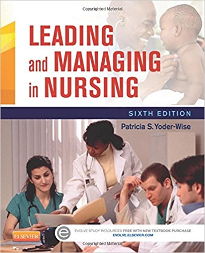 Test Bank for Leading and Managing in Nursing 6th Edition by Yoder Wise