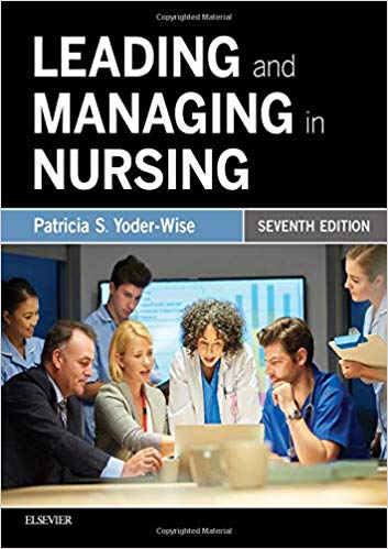 Test Bank for Leading and Managing in Nursing 7th Edition by Yoder Wise