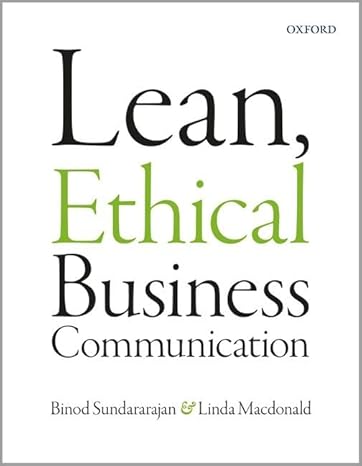 Test Bank for Lean Ethical Business Communication 1st Edition by Binod Sundararajan