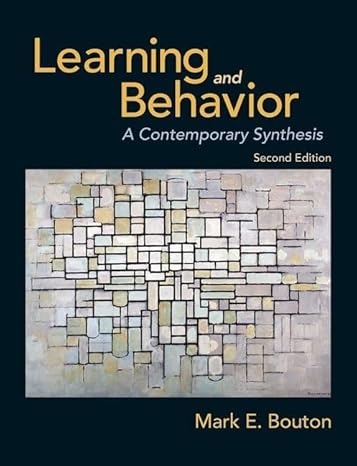 Test Bank for Learning and Behavior A Contemporary Synthesis 2nd Edition by Mark E. Bouton