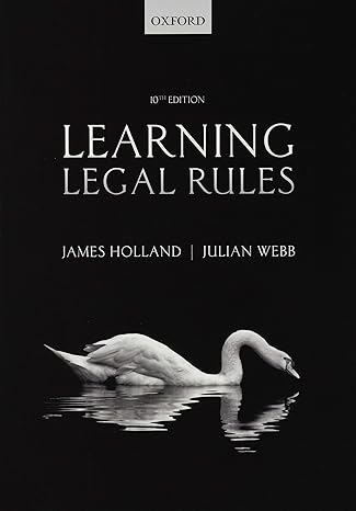 Test Bank for Learning Legal Rules A Students Guide to Legal Method and Reasoning 10th Edition by James Holland