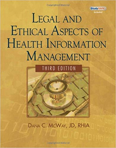 Test Bank for Legal and Ethical Aspects of Health Information Management 3rd Edition by Dana C. McWay
