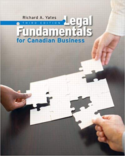 Test Bank for Legal Fundamentals for Canadian Business 3rd Edition by Richard A. Yates