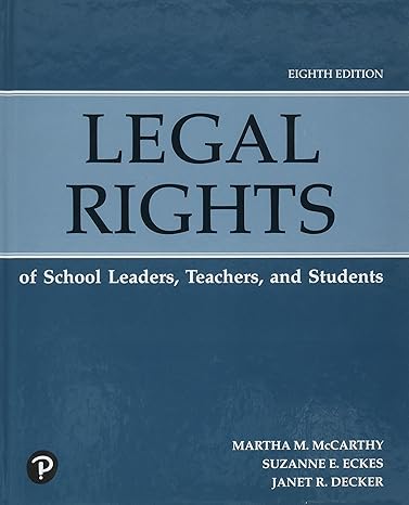 Test Bank for Legal Rights of School Leaders Teachers, and Students 8th Edition by Martha M. McCarthy