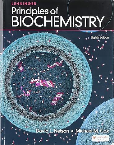 Test Bank for Lehninger Principles of Biochemistry 8th Edition by David L. Nelson