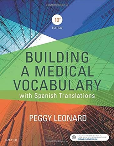 Test Bank for Leonard 10e Building a Medical Vocabulary 10e