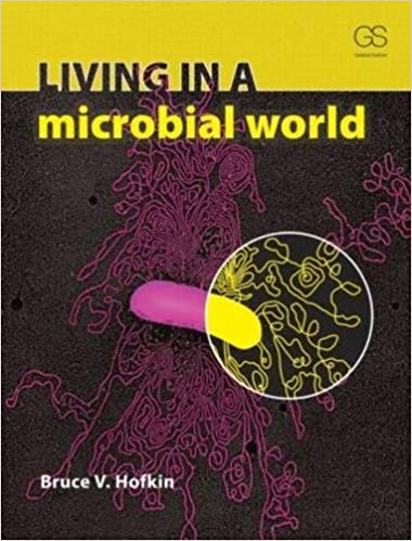 Test Bank for Living in a Microbial World 1st Edition by Bruce Hofkin