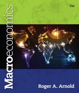 Test Bank for Macroeconomics 11th Edition by Arnold Roger - Macroeconomics by Arnold Roger
