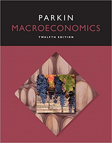 Test Bank for Macroeconomics 12th Edition by Michael Parkin