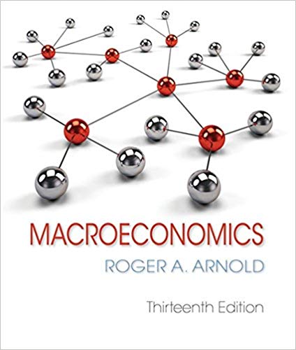 Test Bank for Macroeconomics 13th Edition by Roger A. Arnold