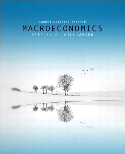 Test Bank for Macroeconomics 4th Canadian Edition by Stephen D. Williamson