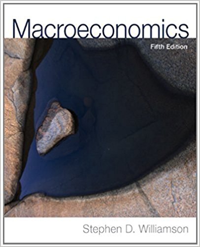Test Bank for Macroeconomics 5th Edition by Stephen D. Williamson