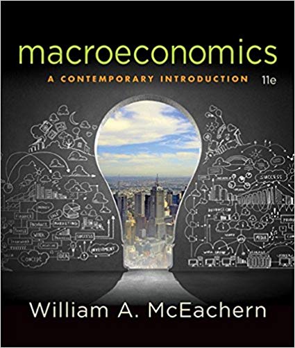 Test Bank for Macroeconomics A Contemporary Introduction 11th Edition by William A. McEachern