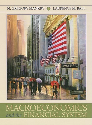 Test Bank for Macroeconomics and the Financial System 1st Edition by N. Gregory Mankiw
