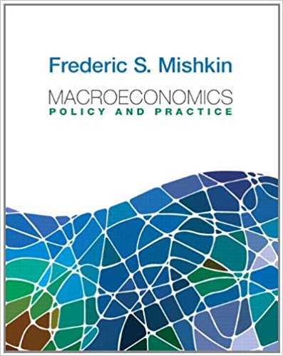 Test Bank for Macroeconomics Policy and Practice 1st Edition by Frederic S. Mishkin