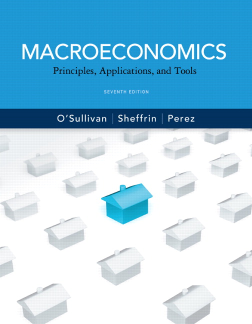 Test Bank for Macroeconomics Principles Applications and Tools 7th Edition by Arthur OSullivan