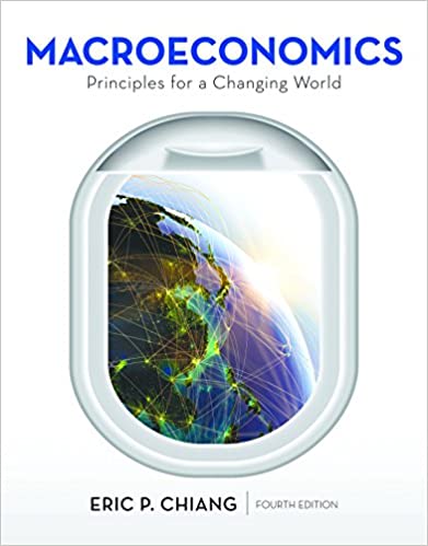 Test Bank for Macroeconomics Principles for a Changing World 4th Edition by Eric Chiang