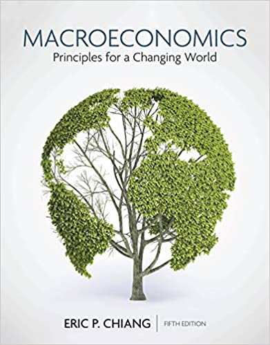 Test Bank for Macroeconomics Principles for a Changing World 5th Edition by Eric Chiang